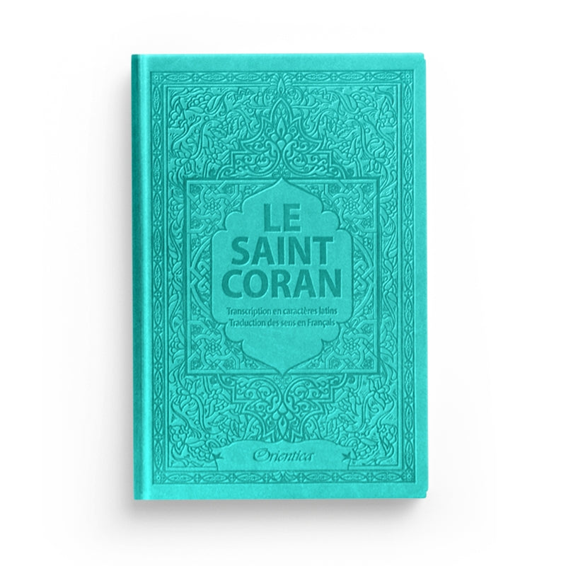 Le Saint Coran - Transcription phonétique et Traduction des sens en français - Bleu turquoise